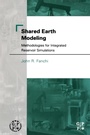Cover: Shared Earth Modeling - Gulf Professional Publishing