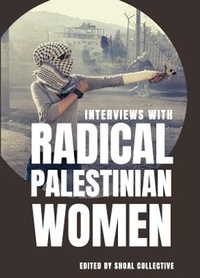 Enlarge image Cover: Interviews with Radical Palestinian Women - Active Distribution
