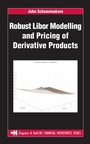 Cover: Robust Libor Modelling and Pricing of Derivative Products - Chapman and Hall