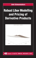 Cover: Robust Libor Modelling and Pricing of Derivative Products - Chapman and Hall