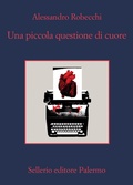 Cover: Una piccola questione di cuore - Sellerio di Giorgianni