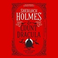 Cover: Sherlock Holmes and Count Dracula - Blackstone Publishing