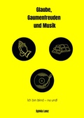 Cover: Glaube, Gaumenfreuden und Musik - Tredition