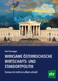 Abbildung von: Wirksame österreichische Wirtschafts- und Standortpolitik - Stocker, L