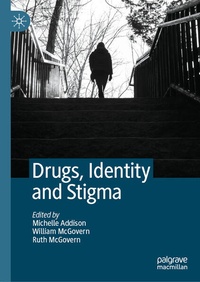 Enlarge image Cover: Drugs, Identity and Stigma - Palgrave Macmillan