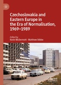 Bild: Czechoslovakia and Eastern Europe in the Era of Normalisation, 1969-1989 - Palgrave Macmillan