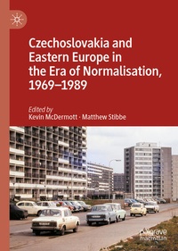 Bild: Czechoslovakia and Eastern Europe in the Era of Normalisation, 1969-1989 - Palgrave Macmillan