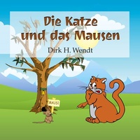 Abbildung von: Die Katze und das Mausen - BoD - Books on Demand