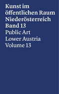 Cover: Kunst im &ouml;ffentlichen Raum Nieder&ouml;sterreich, Band 13, 2017-2019 - Verlag f&uuml;r Moderne Kunst