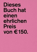 Cover: Dieses Buch hat einen ehrlichen Preis von ? 150. - Verlag f&uuml;r Moderne Kunst