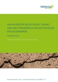 Cover: Sexualisierter Bel&auml;stigung, Gewalt und Machtmissbrauch an Hochschulen entgegenwirken - Netzwerk Frauen- und Geschlechterforschung NRW