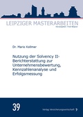 Cover: Nutzung der Solvency II-Berichterstattung zur Unternehmensbewertung, Kennzahlenanalyse und Erfolgsmessung - VVW Verlag Versicherungswirtschaft