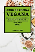 Cover: Libro de Cocina Vegana 2022 - JUAN MONTERO
