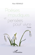 Cover: Po&eacute;sies impudiques et pens&eacute;es pour vivre - Editions L'Harmattan