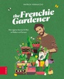 Cover: The Frenchie Gardener - ZS Verlag