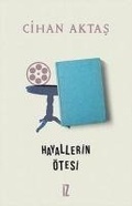 Cover: Hayallerin &Ouml;tesi - Iz Yayincilik