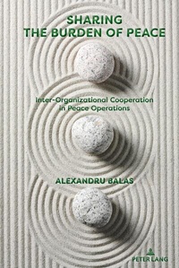 Enlarge image Cover: Sharing the Burden of Peace - Peter Lang Verlag