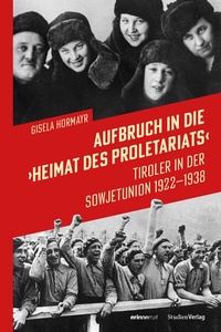 Abbildung von: Aufbruch in die "Heimat des Proletariats" - Studien Verlag