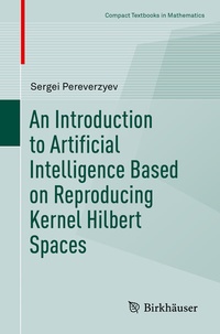 Abbildung von: An Introduction to Artificial Intelligence Based on Reproducing Kernel Hilbert Spaces - Birkhäuser