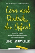 Cover: Lern mal Deutsch, Du Opfer! - via tolino media