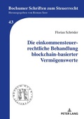 Cover: Die einkommensteuerrechtliche Behandlung blockchain-basierter Verm&ouml;genswerte - Peter Lang Verlag