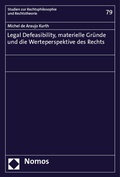 Cover: Legal Defeasibility, materielle Gr&uuml;nde und die Werteperspektive des Rechts - Nomos