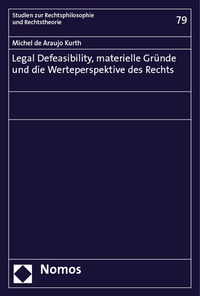 Abbildung von: Legal Defeasibility, materielle Gründe und die Werteperspektive des Rechts - Nomos