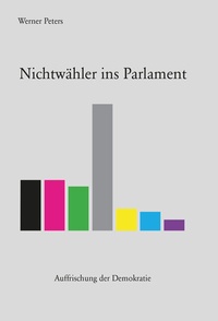 Enlarge image Cover: Nichtwähler ins Parlament - Edition Steffan