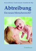 Cover: Abtreibung - ein neues Menschenrecht? - Lindenbaum Verlag