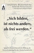 Cover: "Sich bilden, ist nichts anders, als frei werden" - Schneider Hohengehren
