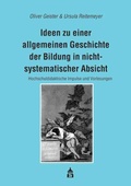 Cover: Ideen zu einer allgemeinen Geschichte der Bildung in nichtsystematischer Absicht - Schneider Hohengehren