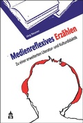 Cover: Medienreflexives Erz&auml;hlen - Schneider Hohengehren