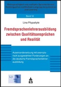 Cover: Fremdsprachenlehrerausbildung zwischen Qualit&auml;tsanspr&uuml;chen und Realit&auml;t - Schneider Hohengehren