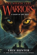Cover: Warriors: The Broken Code #6: A Light in the Mist - HarperCollins