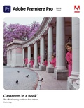 Cover: Adobe Premiere Pro Classroom in a Book (2022 release) - Addison Wesley