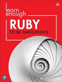 Abbildung von: Learn Enough Ruby to Be Dangerous - Addison Wesley