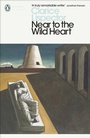 Cover: Near to the Wild Heart - Penguin Books Ltd