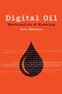 Cover: Digital Oil - MIT Press