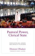 Cover: Pastoral Power, Clerical State - University of Notre Dame Press