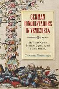 Abbildung von: German Conquistadors in Venezuela - University of Notre Dame Press