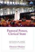 Cover: Pastoral Power, Clerical State - University of Notre Dame Press