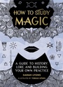 Cover: How to Study Magic - Running Press Adult