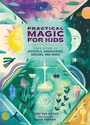 Cover: Practical Magic for Kids - Running Press