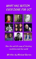 Cover: What Has Autism Ever Done For Us? - Michael Barton