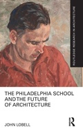 Cover: The Philadelphia School and the Future of Architecture - Routledge