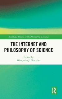 Enlarge image Cover: The Internet and Philosophy of Science - Routledge