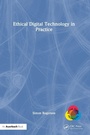 Cover: Ethical Digital Technology in Practice - Auerbach