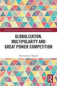 Enlarge image Cover: Globalization, Multipolarity and Great Power Competition - Routledge