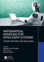 Cover: Mathematical Modeling for Intelligent Systems - Chapman & Hall/CRC