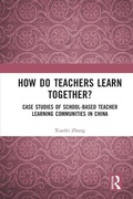 Cover: How Do Teachers Learn Together? - Routledge
